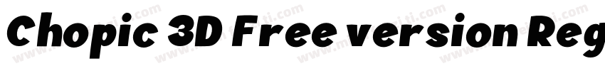 Chopic 3D Free version Regular字体转换